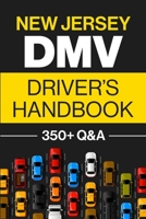 New Jersey DMV Driver’s Handbook: Practice for the New Jersey Permit Test with 350+ Driving Questions and Answers 1955423326 Book Cover