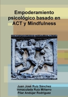 Empoderamiento psicológico basado en ACT y Mindfulness 1326732951 Book Cover
