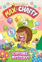 Max and Chaffy 2: The Great Cupcake Mystery 1788452623 Book Cover