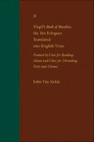 Virgil's <I>Book of Bucolics, </I>the Ten Eclogues Translated into English Verse: Framed by Cues for Reading Aloud and Clues for Threading Texts and Themes 0801897998 Book Cover