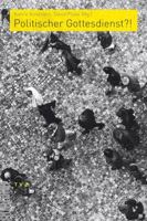 Politischer Gottesdienst?! 3290177025 Book Cover