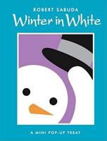 Winter in White: A Mini Pop-up Treat 1847381790 Book Cover