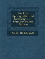 Herldik Sphragistik Und Genealogie... 1021768685 Book Cover