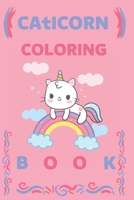 Caticorn coloring book: Unicorn cat B09TDZQXMC Book Cover