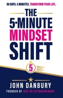 The 5-Minute Mindset Shift 1068184531 Book Cover