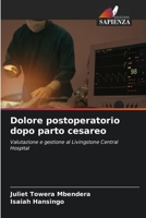 Dolore postoperatorio dopo parto cesareo: Valutazione e gestione al Livingstone Central Hospital 620614125X Book Cover