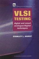 Vlsi Testing: Digital and Mixed Analogue/Digital Techniques (Circuits, Devices and Systems Series) 0852969015 Book Cover