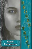 Broken Trust: A tale of redemption, deceit, and second chances 0648522989 Book Cover