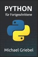 Python für Fortgeschrittene (German Edition) B0FHKTG3P7 Book Cover
