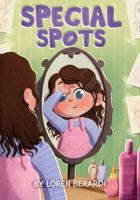 Special Spots: The Story of a Little Girl Who Discovers Her First Freckle. 1960866044 Book Cover