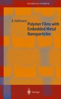 Polymer Films with Embedded Metal Nanoparticles 3642077293 Book Cover