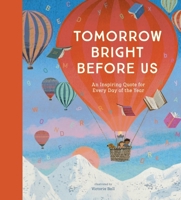 Tomorrow Bright Before Us: An Inspiring Quote for Each Day of the Year B0GDZRWDV1 Book Cover