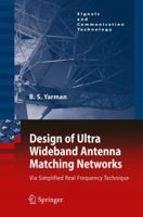 Design of Ultra Wideband Antenna Matching Networks: Via Simplified Real Frequency Technique 9400792212 Book Cover