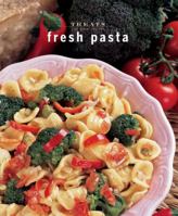 Fresh Pasta: Just Great Recipes 888927283X Book Cover