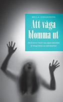 Att våga blomma ut (Swedish Edition) 9178514452 Book Cover