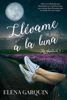 Llévame a la Luna (Mo Ghealach) (Spanish Edition) B0GL3YLB75 Book Cover