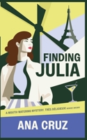 Finding Julia: A Cozy Murder Mystery Set in the Heart of Paris 3000865160 Book Cover