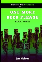 One More Beer, Please: Q&A With American Breweries Vol. 3 B08LNBWJC5 Book Cover