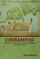 Chinampas: Their Role in Aztec Empire - Building and Expansion 1604449446 Book Cover