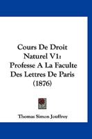 Cours De Droit Naturel V1 (1858) 1120500397 Book Cover