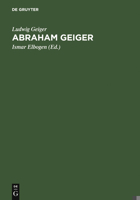 Abraham Geiger: Leben Und Lebenswerk 0274603470 Book Cover