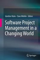 Software Project Management in a Changing World 3642550347 Book Cover