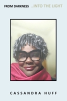 From Darkness ..Into the Light 1449018718 Book Cover