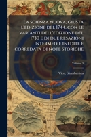 La scienza nuova, giusta l'edizione del 1744, con le varianti dell'edizione del 1730 e di due resazioni intermedie inedite e corredata di note storiche (Italian Edition) 1024132765 Book Cover