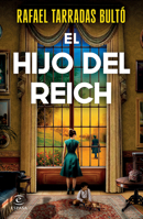 El Hijo del Reich (Novela Histórica) / The Son of the Reich (a Historical Novel) (Spanish Edition) 6073920393 Book Cover