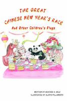 The Great Chinese New Year's Race and Other Children's Plays 1732134707 Book Cover
