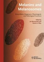 Melanins and Melanosomes: Biosynthesis, Structure, Physiological and Pathological Functions 3527328920 Book Cover