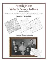 Family Maps of Wabash County, Indiana 1420314327 Book Cover