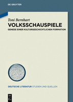 Volksschauspiele: Genese Einer Kulturgeschichtlichen Formation 3110603438 Book Cover