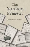 The Yankee Present 1973644894 Book Cover