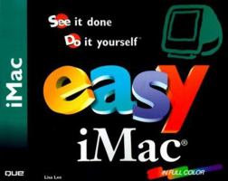 Easy Imac: See It Done, Do It Yourself 0789719924 Book Cover