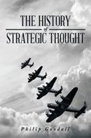 The History of Strategic Thought 1499087608 Book Cover