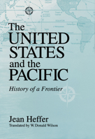 United States and the Pacific: History of a Frontier 0268043086 Book Cover