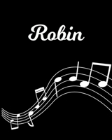 Robin: Sheet Music Note Manuscript Notebook Paper Personalized Custom First Name Initial R Musician Composer Instrument Composition Book 12 Staves a Page Staff Line Notepad Notation Guide Create Compo 170408430X Book Cover