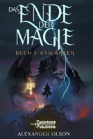 Anwärter: Ein LitRPG-Abenteuer (Das Ende der Magie) (German Edition) B0H7HZTMQS Book Cover