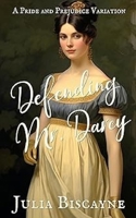 Defending Mr. Darcy: A Pride and Prejudice Variation B0F7FTF87Q Book Cover