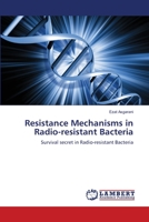 Resistance Mechanisms in Radio-resistant Bacteria 3659194069 Book Cover