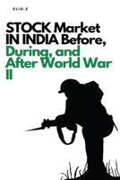 STOCK Market IN INDIA Before, During, and After World War II 5214275560 Book Cover