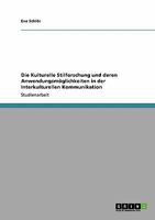 Die Kulturelle Stilforschung und deren Anwendungsmöglichkeiten in der Interkulturellen Kommunikation 3640163869 Book Cover