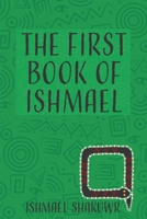 The First Book Of Ishmael B08PXK1165 Book Cover