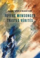 Joyeux mensonges - Tristes vérités B0DHRDBT49 Book Cover