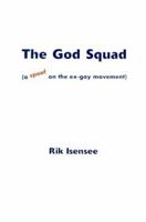 The God Squad: A Spoof on the Ex-Gay Movement 0595006779 Book Cover