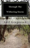 Through The Withering Storm: A Brief History of a Mental Illness 1480205346 Book Cover