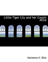 Little Tiger Lily and her Cousin Alice 1140027409 Book Cover