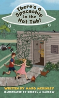 There's a Spaceship in the Hot Tub! 1647465540 Book Cover