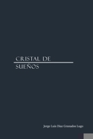 Cristal De Sueños (Spanish Edition) B0DYKX145T Book Cover